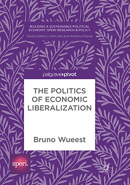 Couverture cartonnée The Politics of Economic Liberalization de Bruno Wueest