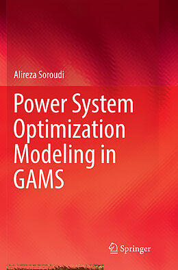 Couverture cartonnée Power System Optimization Modeling in GAMS de Alireza Soroudi