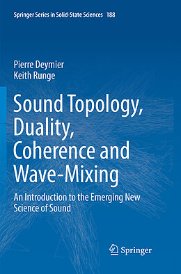 Couverture cartonnée Sound Topology, Duality, Coherence and Wave-Mixing de Keith Runge, Pierre Deymier