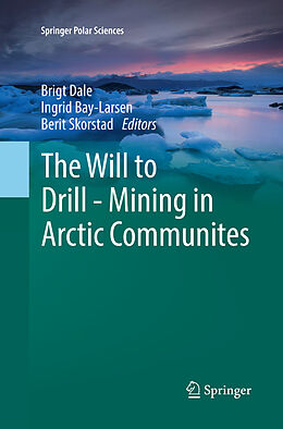 Couverture cartonnée The Will to Drill - Mining in Arctic Communites de 