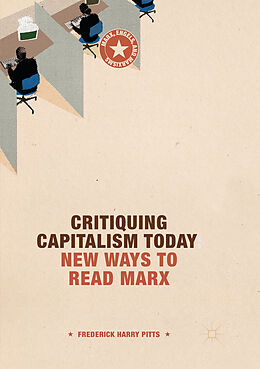 Kartonierter Einband Critiquing Capitalism Today von Frederick Harry Pitts