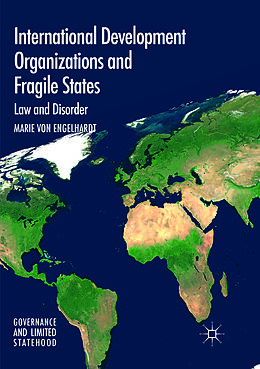 Couverture cartonnée International Development Organizations and Fragile States de Marie von Engelhardt