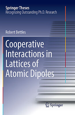Kartonierter Einband Cooperative Interactions in Lattices of Atomic Dipoles von Robert Bettles