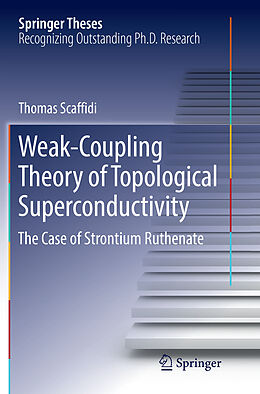 Couverture cartonnée Weak-Coupling Theory of Topological Superconductivity de Thomas Scaffidi