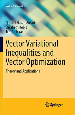 Couverture cartonnée Vector Variational Inequalities and Vector Optimization de Qamrul Hasan Ansari, Jen-Chih Yao, Elisabeth Köbis