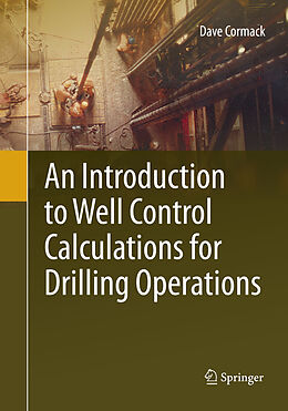 Kartonierter Einband An Introduction to Well Control Calculations for Drilling Operations von Dave Cormack