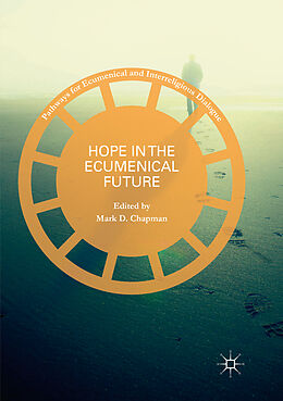 Kartonierter Einband Hope in the Ecumenical Future von 