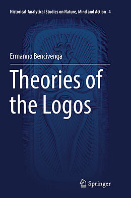 Kartonierter Einband Theories of the Logos von Ermanno Bencivenga