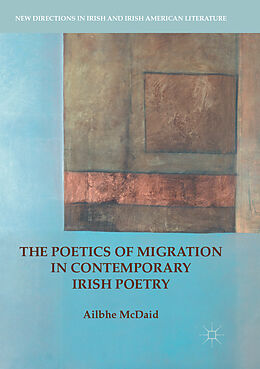 Couverture cartonnée The Poetics of Migration in Contemporary Irish Poetry de Ailbhe McDaid