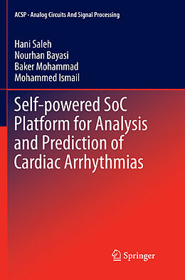Couverture cartonnée Self-powered SoC Platform for Analysis and Prediction of Cardiac Arrhythmias de Hani Saleh, Mohammed Ismail, Baker Mohammad