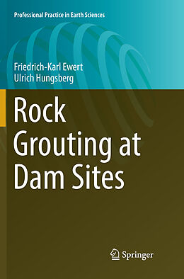 Couverture cartonnée Rock Grouting at Dam Sites de Ulrich Hungsberg, Friedrich-Karl Ewert