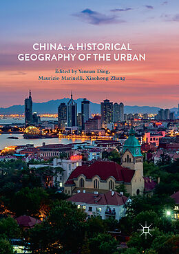 Couverture cartonnée China: A Historical Geography of the Urban de 