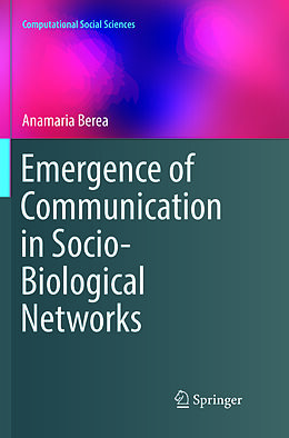 Couverture cartonnée Emergence of Communication in Socio-Biological Networks de Anamaria Berea