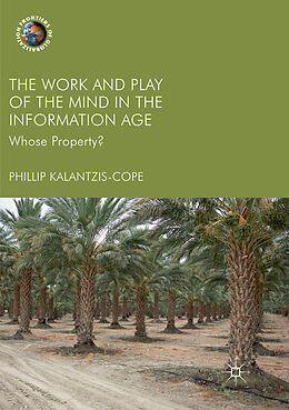 Couverture cartonnée The Work and Play of the Mind in the Information Age de Phillip Kalantzis-Cope