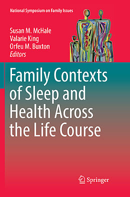 Couverture cartonnée Family Contexts of Sleep and Health Across the Life Course de 