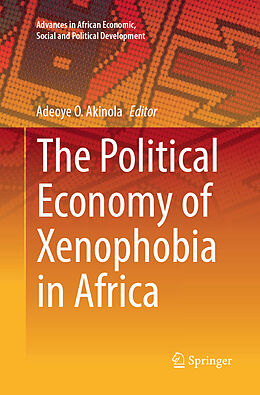 Couverture cartonnée The Political Economy of Xenophobia in Africa de 