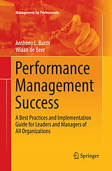 Couverture cartonnée Performance Management Success de Wiaan De Beer, Anthony L. Barth