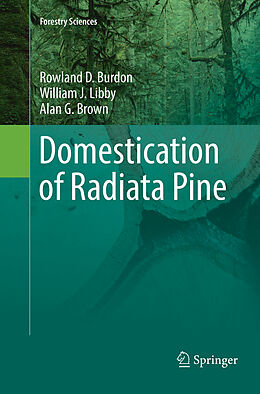 Couverture cartonnée Domestication of Radiata Pine de Rowland Burdon, Alan Brown, William Libby