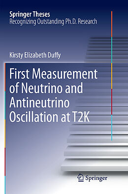 Couverture cartonnée First Measurement of Neutrino and Antineutrino Oscillation at T2K de Kirsty Elizabeth Duffy