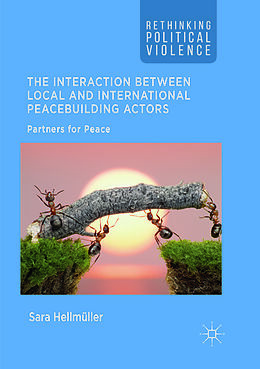 Couverture cartonnée The Interaction Between Local and International Peacebuilding Actors de Sara Hellmüller