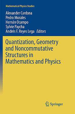 Couverture cartonnée Quantization, Geometry and Noncommutative Structures in Mathematics and Physics de 