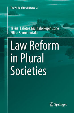 Couverture cartonnée Law Reform in Plural Societies de Teleiai Lalotoa Mulitalo Ropinisone Silipa Seumanutafa