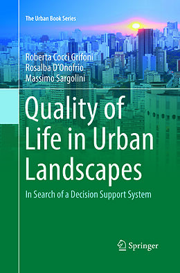 Couverture cartonnée Quality of Life in Urban Landscapes de Roberta Cocci Grifoni, Massimo Sargolini, Rosalba D'Onofrio