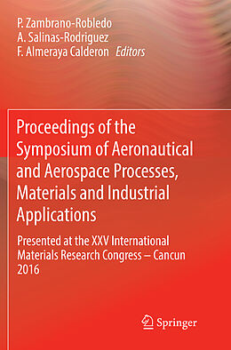 Kartonierter Einband Proceedings of the Symposium of Aeronautical and Aerospace Processes, Materials and Industrial Applications von 