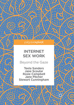 Couverture cartonnée Internet Sex Work de Teela Sanders, Jane Scoular, Stewart Cunningham