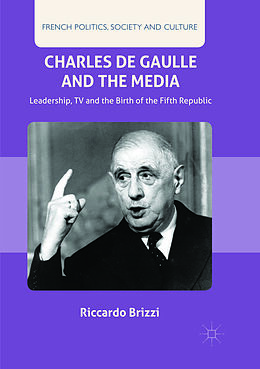 Couverture cartonnée Charles De Gaulle and the Media de Riccardo Brizzi