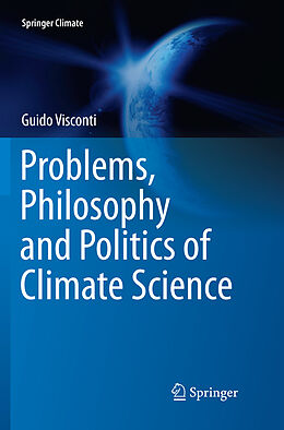Couverture cartonnée Problems, Philosophy and Politics of Climate Science de Guido Visconti