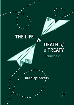 Couverture cartonnée The Life and Death of a Treaty de Handley Stevens