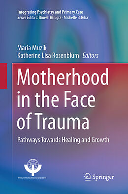 Couverture cartonnée Motherhood in the Face of Trauma de 