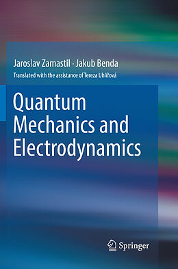 Kartonierter Einband Quantum Mechanics and Electrodynamics von Jaroslav Zamastil, Jakub Benda