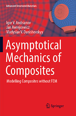 Kartonierter Einband Asymptotical Mechanics of Composites von Igor V. Andrianov, Vladyslav V. Danishevskyy, Jan Awrejcewicz