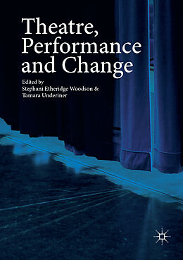 Couverture cartonnée Theatre, Performance and Change de 