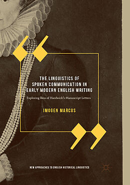 Couverture cartonnée The Linguistics of Spoken Communication in Early Modern English Writing de Imogen Marcus