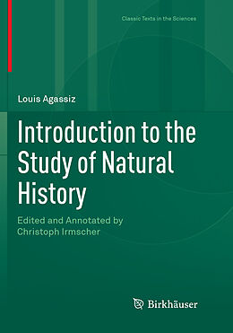 Kartonierter Einband Introduction to the Study of Natural History von Louis Agassiz
