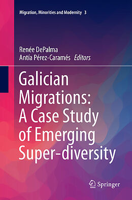 Couverture cartonnée Galician Migrations: A Case Study of Emerging Super-diversity de 