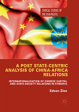 Couverture cartonnée A Post State-Centric Analysis of China-Africa Relations de Edson Ziso