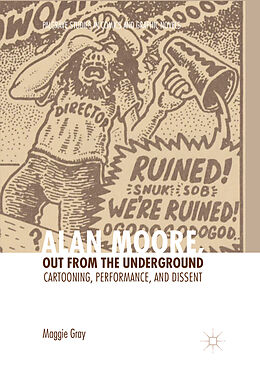 Couverture cartonnée Alan Moore, Out from the Underground de Maggie Gray