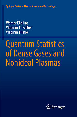 Couverture cartonnée Quantum Statistics of Dense Gases and Nonideal Plasmas de Werner Ebeling, Vladimir Filinov, Vladimir E. Fortov