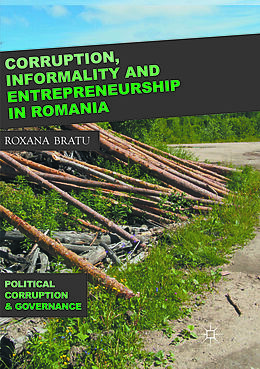 Couverture cartonnée Corruption, Informality and Entrepreneurship in Romania de Roxana Bratu