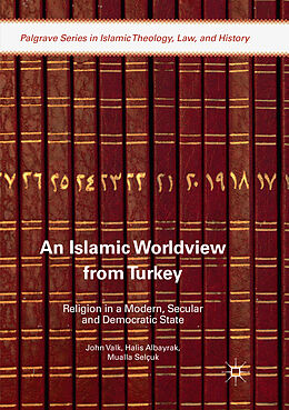 Couverture cartonnée An Islamic Worldview from Turkey de John Valk, Mualla Selçuk, Halis Albayrak