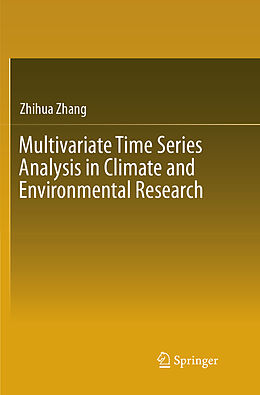 Couverture cartonnée Multivariate Time Series Analysis in Climate and Environmental Research de Zhihua Zhang