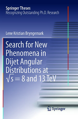 Kartonierter Einband Search for New Phenomena in Dijet Angular Distributions at  s = 8 and 13 TeV von Lene Kristian Bryngemark