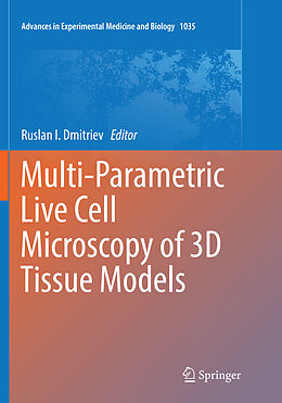 Kartonierter Einband Multi-Parametric Live Cell Microscopy of 3D Tissue Models von 