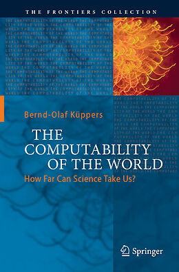 Kartonierter Einband The Computability of the World von Bernd-Olaf Küppers