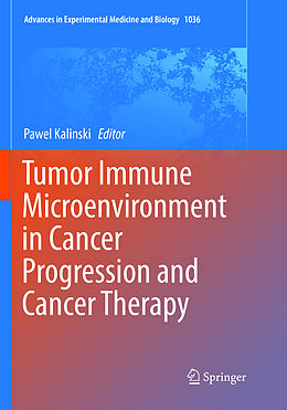 Couverture cartonnée Tumor Immune Microenvironment in Cancer Progression and Cancer Therapy de 