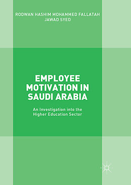 Kartonierter Einband Employee Motivation in Saudi Arabia von Jawad Syed, Rodwan Hashim Mohammed Fallatah